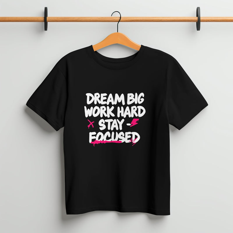 Dream Big Work Hard Black T - Shirt