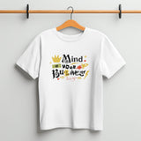 Mind Your Business White T - Shirt